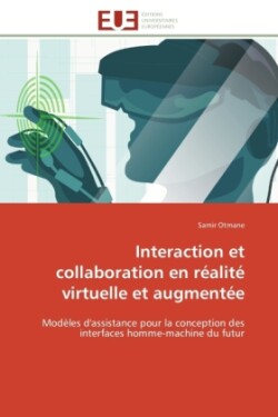 Interaction Et Collaboration En Réalité Virtuelle Et Augmentée
