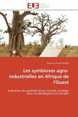 Les symbioses agro-industrielles en Afrique de l'Ouest