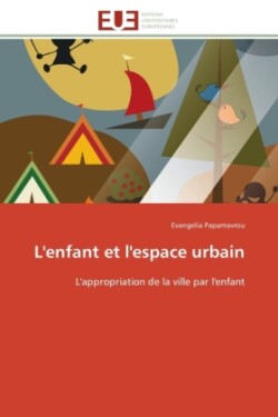 L'Enfant Et l'Espace Urbain