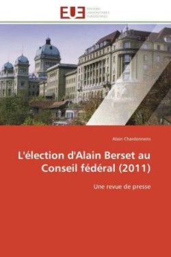 L'�lection d'Alain Berset Au Conseil F�d�ral (2011)