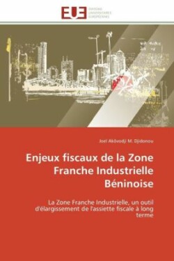 Enjeux Fiscaux de la Zone Franche Industrielle B�ninoise