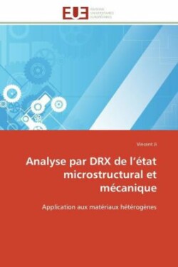 Analyse Par Drx de L �tat Microstructural Et M�canique