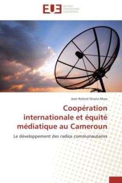 Coopération internationale et équité médiatique au Cameroun