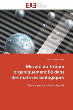 Mesure Du Tritium Organiquement Lié Dans Des Matrices Biologiques