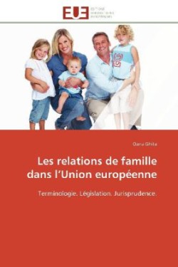 Les Relations de Famille Dans L Union Europ�enne