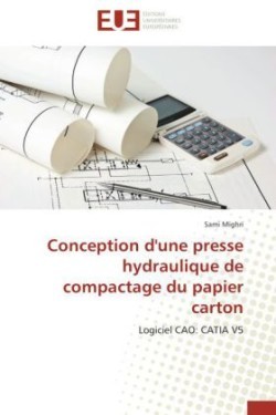Conception d'une presse hydraulique de compactage du papier carton