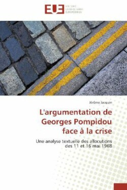 L'argumentation de Georges Pompidou face à la crise