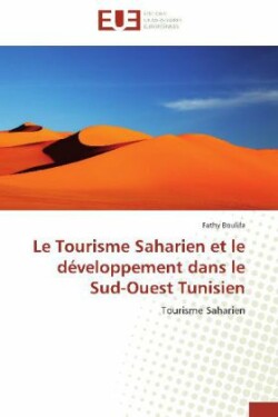 Le Tourisme Saharien Et Le D�veloppement Dans Le Sud-Ouest Tunisien