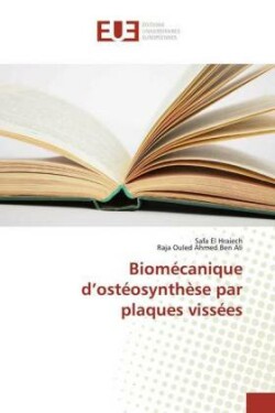 Biomécanique d'ostéosynthèse par plaques vissées