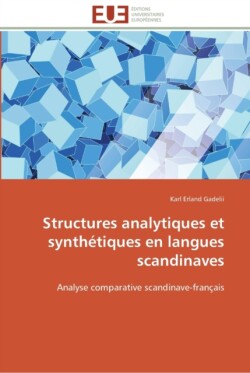 Structures analytiques et synthétiques en langues scandinaves