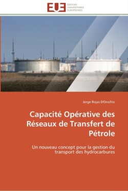 Capacité opérative des réseaux de transfert de pétrole
