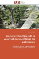Enjeux et stratégies de la valorisation touristique du patrimoine