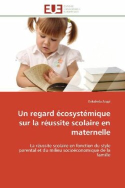 Un Regard �cosyst�mique Sur La R�ussite Scolaire En Maternelle