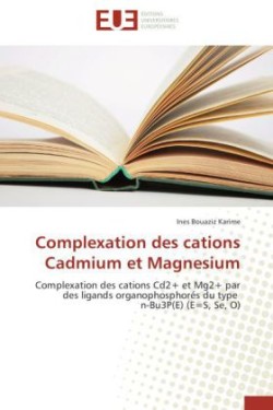 Complexation des cations Cadmium et Magnesium