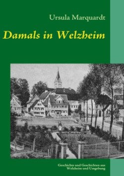 Damals in Welzheim