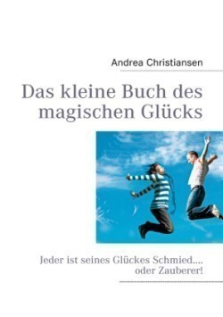 Das kleine Buch des magischen Glücks