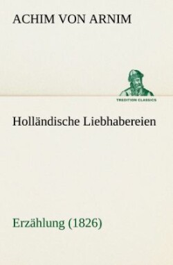 Hollandische Liebhabereien