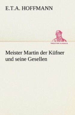 Meister Martin Der Kufner Und Seine Gesellen