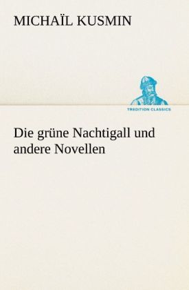 Grune Nachtigall Und Andere Novellen