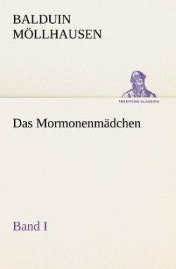 Mormonenmadchen - Band I