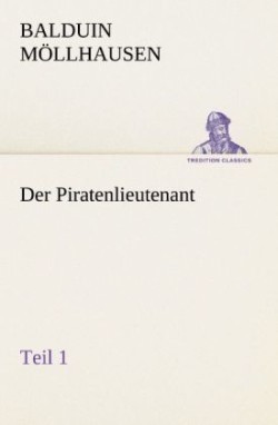 Der Piratenlieutenant - Teil 1