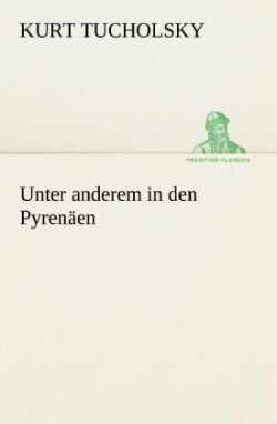 Unter Anderem in Den Pyrenaen