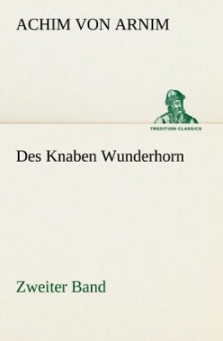 Des Knaben Wunderhorn / Zweiter Band