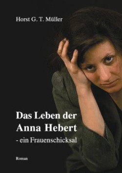 Das Leben der Anna Hebert