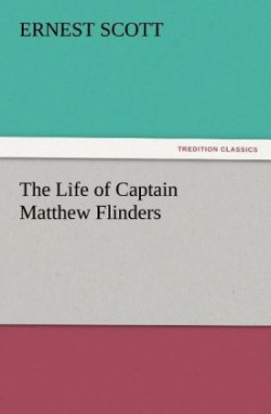 Life of Captain Matthew Flinders