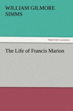 Life of Francis Marion