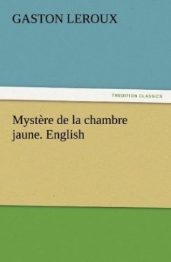 Mystère de la chambre jaune. English