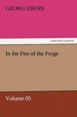 In the Fire of the Forge - Volume 05