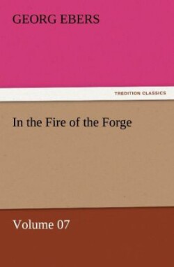 In the Fire of the Forge - Volume 07