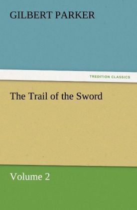 Trail of the Sword, Volume 2