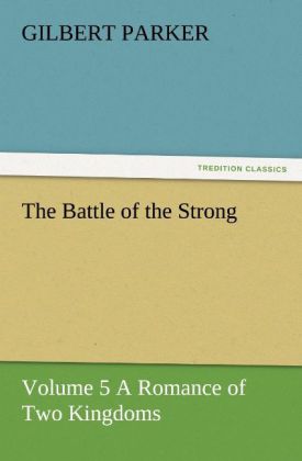 Battle of the Strong - Volume 5 a Romance of Two Kingdoms
