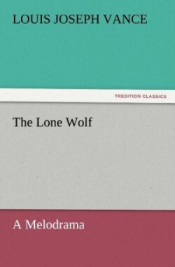 Lone Wolf A Melodrama