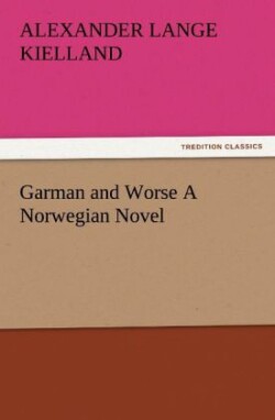 Garman and Worse A Norwegian Novel