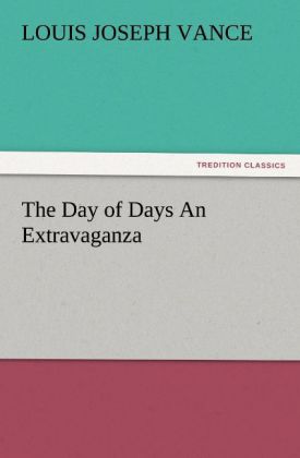 Day of Days an Extravaganza