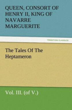 Tales of the Heptameron, Vol. III. (of V.)