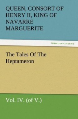 Tales of the Heptameron, Vol. IV. (of V.)