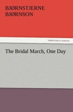 Bridal March, One Day