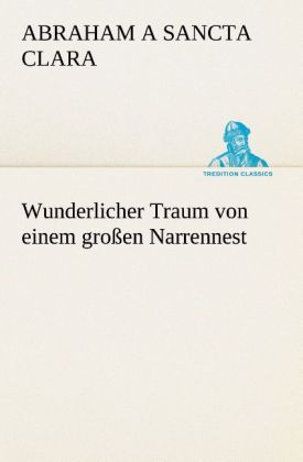 Wunderlicher Traum von einem großen Narrennest