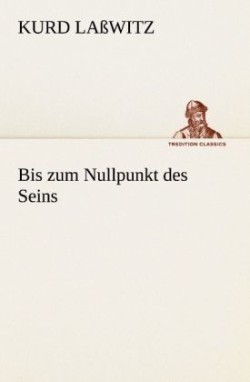 Bis Zum Nullpunkt Des Seins