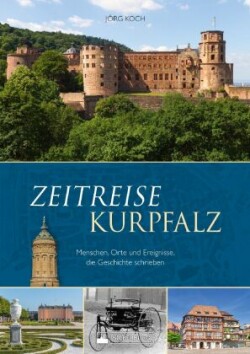 Zeitreise Kurpfalz