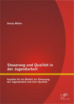 Steuerung Und Qualitat in Der Jugendarbeit