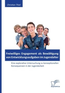 Freiwilliges Engagement als Bewältigung von Entwicklungsaufgaben im Jugendalter
