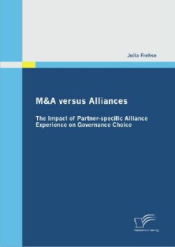 M&A Versus Alliances