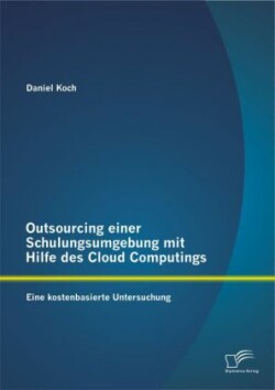 Outsourcing einer Schulungsumgebung mit Hilfe des Cloud Computings