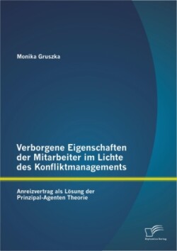 Verborgene Eigenschaften der Mitarbeiter im Lichte des Konfliktmanagements