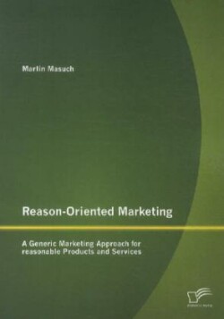 Reason-Oriented Marketing